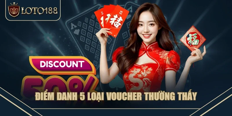 Điểm danh 5 loại voucher thường thấy Điểm danh 5 loại voucher thường thấy